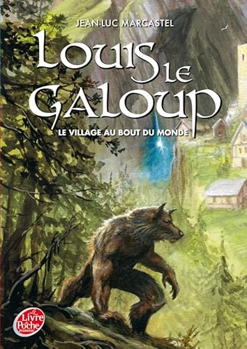 Louis Le Galoup : Le village au bout du monde