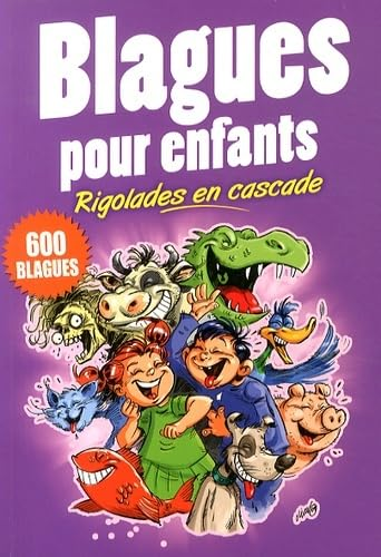 500 blagues pour enfants / Blagues pour enfants : rigolades en cascade