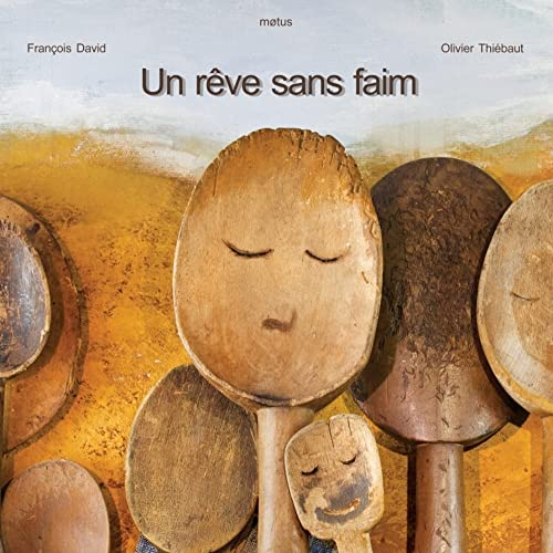 Un r&ecirc;ve sans faim