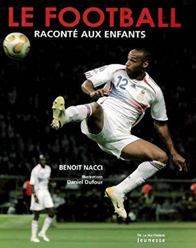 Le football racont&eacute; aux enfants