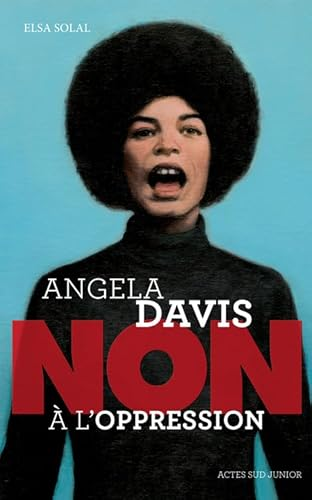 Angela Davis : non &agrave; l'oppression
