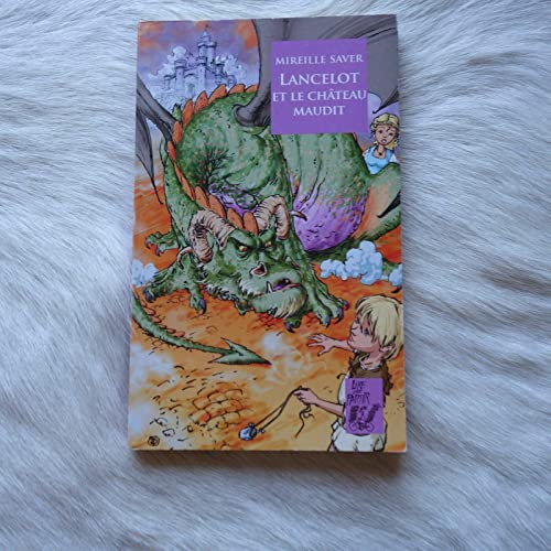 Lancelot et le ch&acirc;teau maudit
