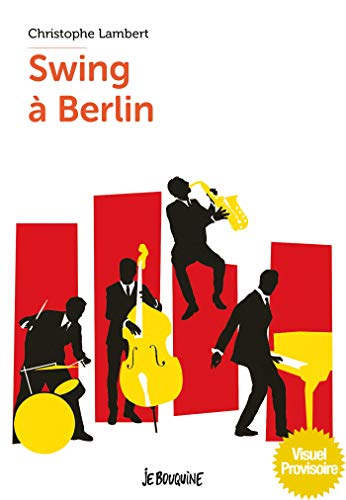 Swing &agrave; Berlin