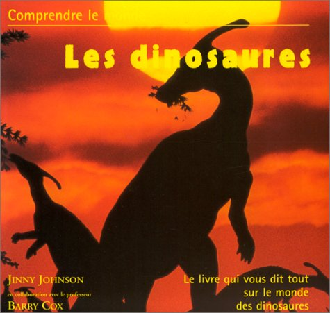 Les dinosaures : un guide simple et clair pour comprendre la vie avant l'homme
