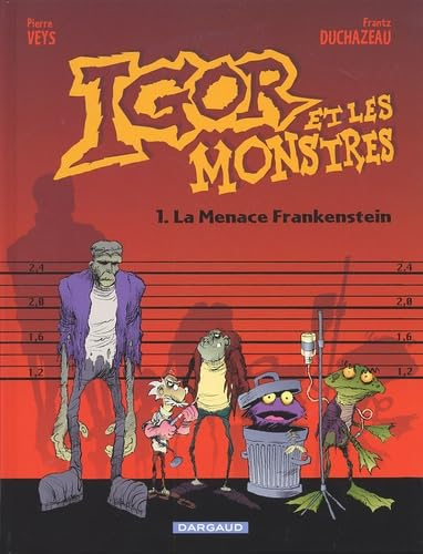 Igor et les monstres T.1 La menace Frankenstein