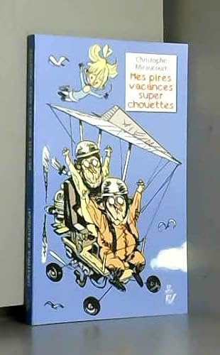 Mes Pires Vacances Super Chouettes