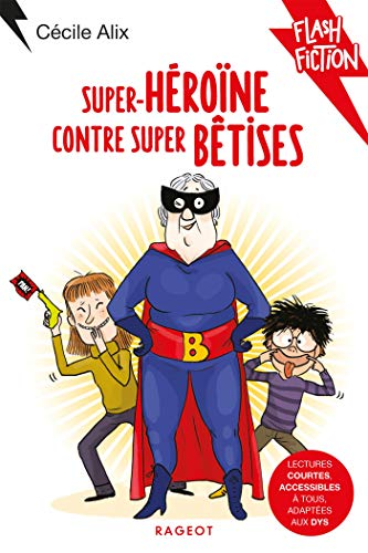 Super-H&eacute;ro&iuml;ne contre super b&ecirc;tises