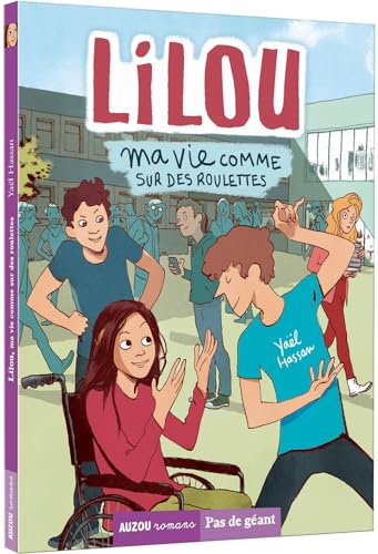 Lilou Ma vie comme sur des roulettes