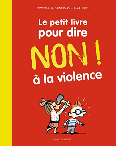 Le petit livre pour dire non ! &agrave; la violence
