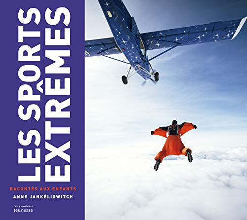 Les sports extr&ecirc;mes racont&eacute;e aux enfants