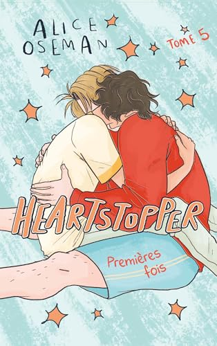 Heartstopper : premi&egrave;res fois, tome 5