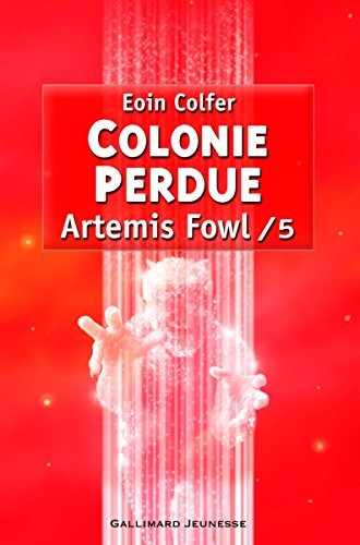 Artemis Fowl / 5 : Colonie perdue