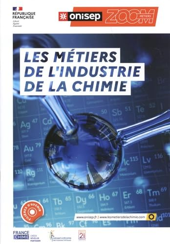 Les m&eacute;tiers de l'industrie de la chimie