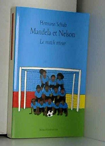 Mandela et Nelson Le match retard