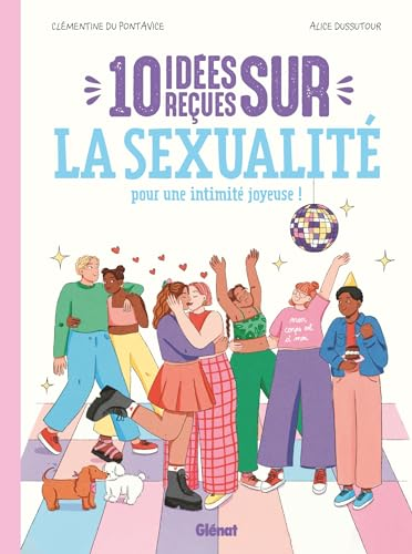 10 id&eacute;es re&ccedil;ues sur la sexualit&eacute;