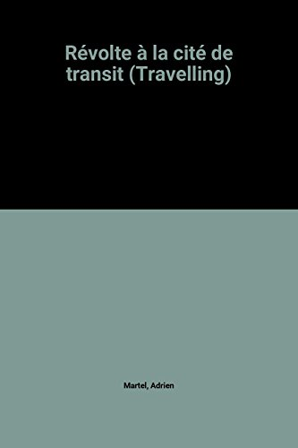 REVOLTE A LA CITE DE TRANSIT