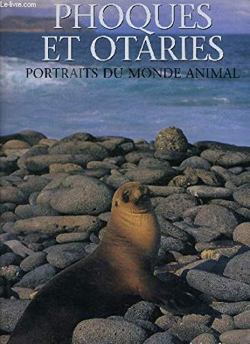 Phoques et otaries : portraits du monde animal