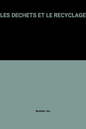 LES DECHETS ET LE RECYCLAGE
