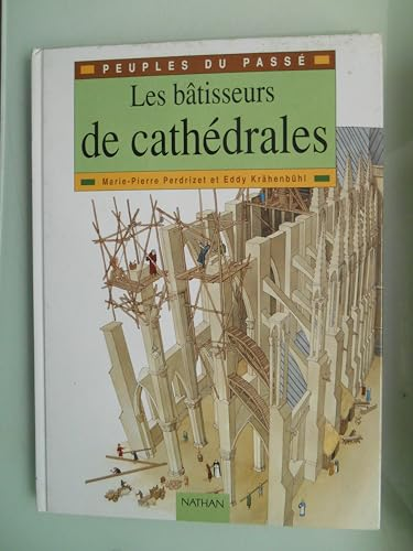 Les b&acirc;tisseurs de cath&eacute;drales