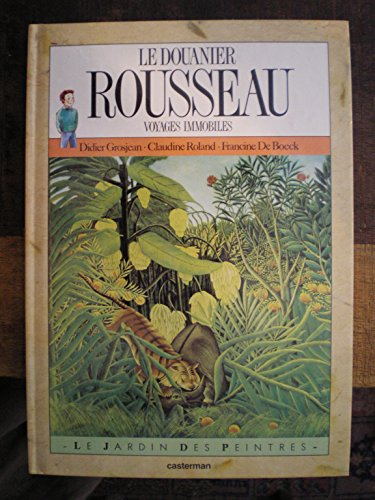 Le douanier Rousseau, voyages immobiles