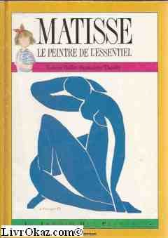 MATISSE, LE PEINTRE DE L'ESSENTIEL