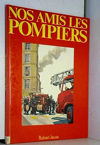 Nos amis les pompiers