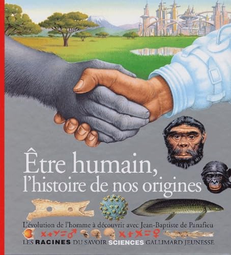 Etre humain, l'histoire de nos origines