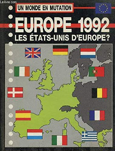Europe 1992 : les Etats-Unis d'Europe ?