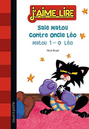 Sale Matou contre oncle L&eacute;o : Matou 1-0 L&eacute;o