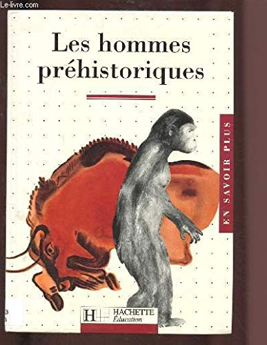 Les hommes pr&eacute;historiques