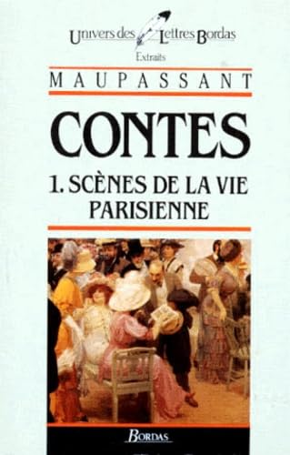 CONTES, 1-SCENES DE LA VIE PARISIENNE