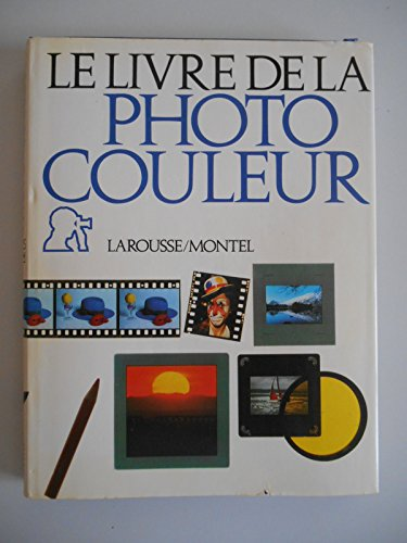 Le livre de la photo couleur