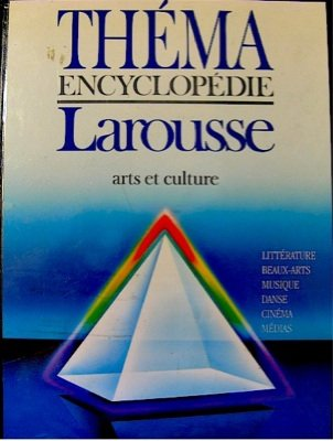 ENCYCLOPEDIE THEMA : ARTS ET CULTURE
