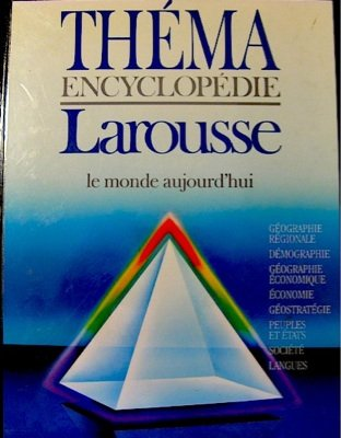 ENCYCLOPEDIE THEMA : LE MONDE D'AUJOURD'HUI