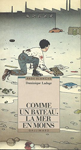 COMME UN BATEAU, LA MER EN MOINS