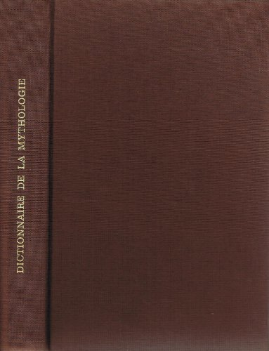 DICTIONNAIRE DE LA MYTHOLOGIE GRECQUE ET ROMAINE