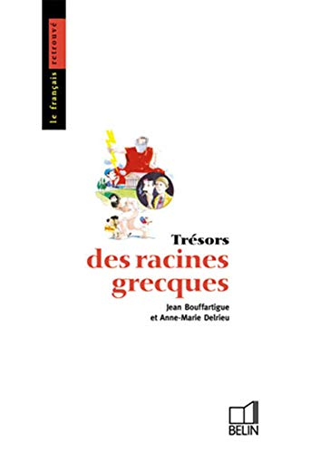 Tr&eacute;sors des racines grecques