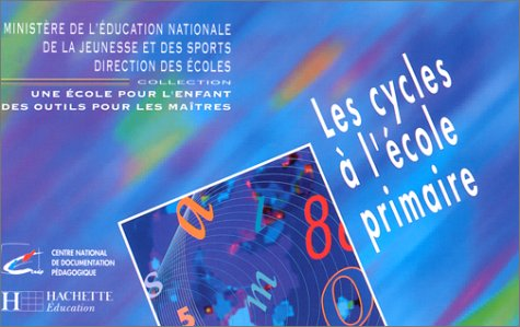 LES CYCLES A L'ECOLE PRIMAIRE