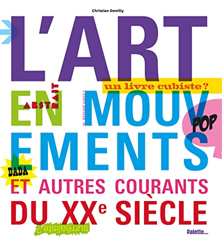 L'art en mouvements : et autres courants du XXe si&egrave;cle