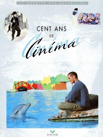 Cent ans de cin&eacute;ma