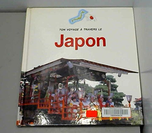 Ton voyage &agrave; travers le Japon