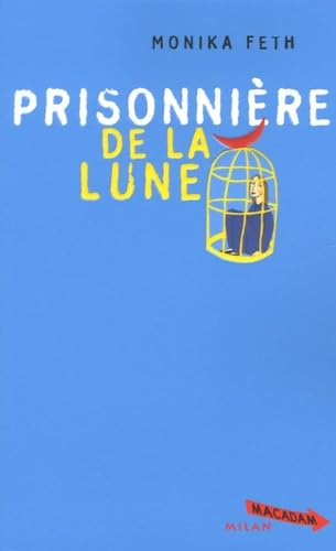 Prisonni&egrave;re de la lune