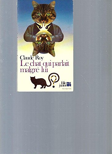 Le chat qui parlait malgr&eacute; lui