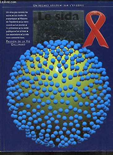 Le sida : conna&icirc;tre, comprendre, agir