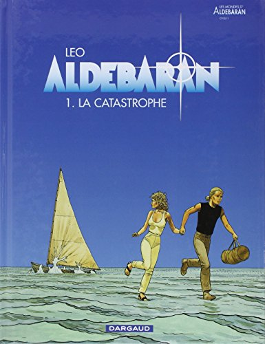 Aldebaran 1. La catastrophe