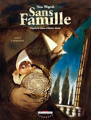 Sans Famille. Tome 6 : L'h&eacute;ritage