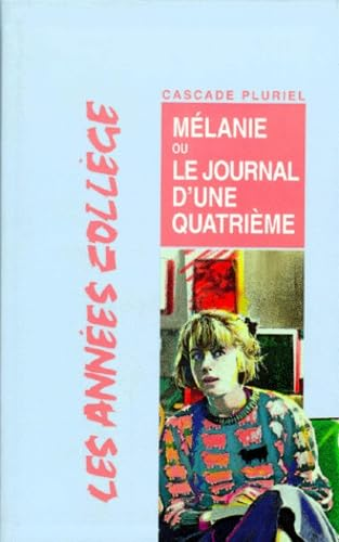 MELANIE OU LE JOURNAL D'UNE QUATRIEME