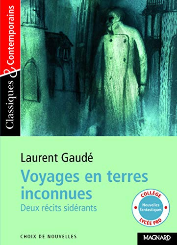 Voyages en terres inconnues : deux r&eacute;cits sid&eacute;rants