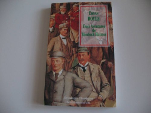 TROIS AVENTURES DE SHERLOCK HOLMES