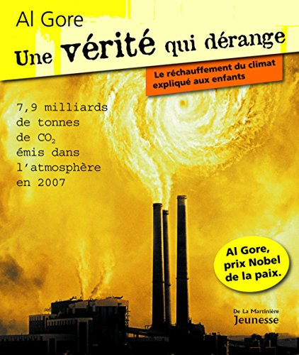 Une v&eacute;rit&eacute; qui d&eacute;range : le r&eacute;chauffement du climat expliqu&eacute; aux enfants